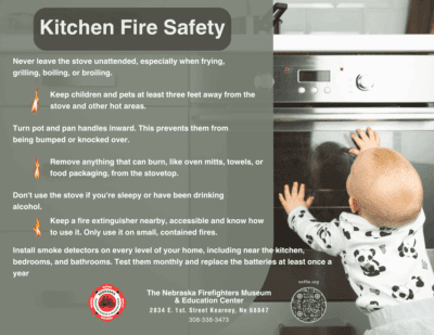 Infographic titled "Kitchen Fire Safety" from the Nebraska Firefighters Museum & Education Center. It features safety tips such as never leaving the stove unattended, keeping children and pets away from hot surfaces, turning pot handles inward, removing flammable items from the stovetop, avoiding cooking while drowsy or under the influence, and keeping a fire extinguisher accessible. A baby reaches up toward an oven in the background, illustrating household fire risks. The museum’s contact information and QR code are displayed at the bottom.