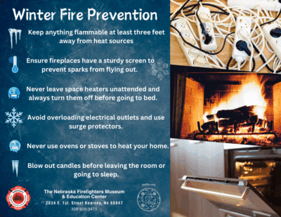 Infographic titled "Winter Fire Prevention" from the Nebraska Firefighters Museum & Education Center. It provides cold-weather fire safety tips, including keeping flammable materials at least three feet from heat sources, using fireplace screens, never leaving space heaters unattended, avoiding overloaded outlets, not using ovens or stoves to heat the home, and blowing out candles before leaving or sleeping. The design features seasonal icons and photos of overloaded power strips, a burning fireplace, and an open oven. Museum contact details and QR code are included.